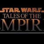 STAR WARS: TALES OF THE EMPIRE